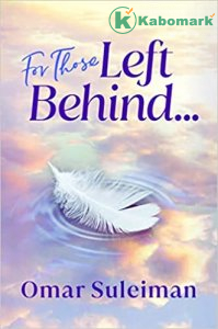 For Those Left Behind: Guidance on Death and Grieving